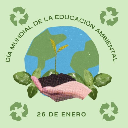 26 DE ENERO – DÍA MUNDIAL DE LA EDUCACIÓN AMBIENTAL