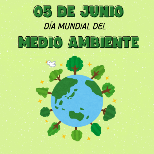 5 DE JUNIO – DÍA MUNDIAL DEL MEDIO AMBIENTE
